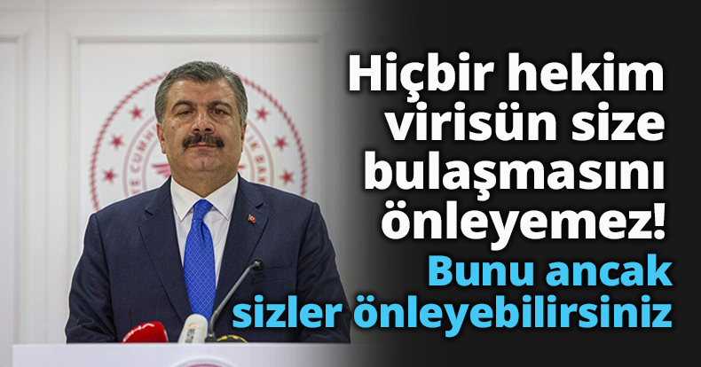 Hiçbir hekim virisün size bulaşmasını önleyemez