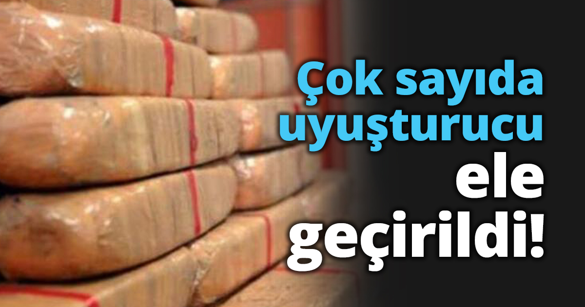Çok sayıda uyuşturucu ele geçirildi!