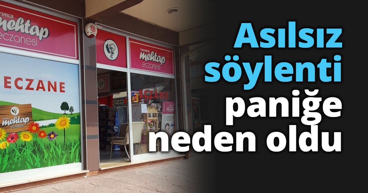 Asılsız söylenti paniğe neden oldu