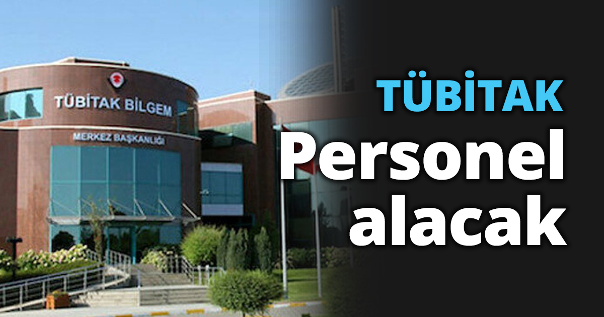 TÜBİTAK Personel alacak