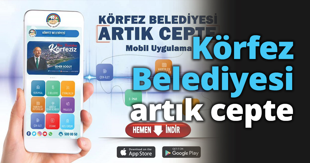 Körfez Belediyesi artık cepte