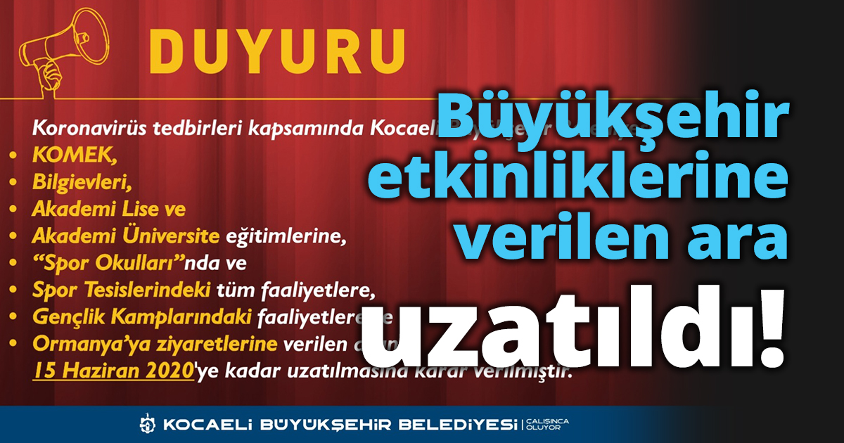 Büyükşehir etkinliklerine verilen ara uzatıldı!