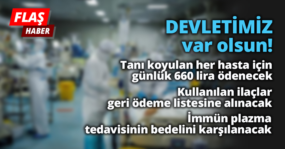 Devlet Koronavirüs tanısı koyulan her hasta için günlük 660 lira ödeyecek