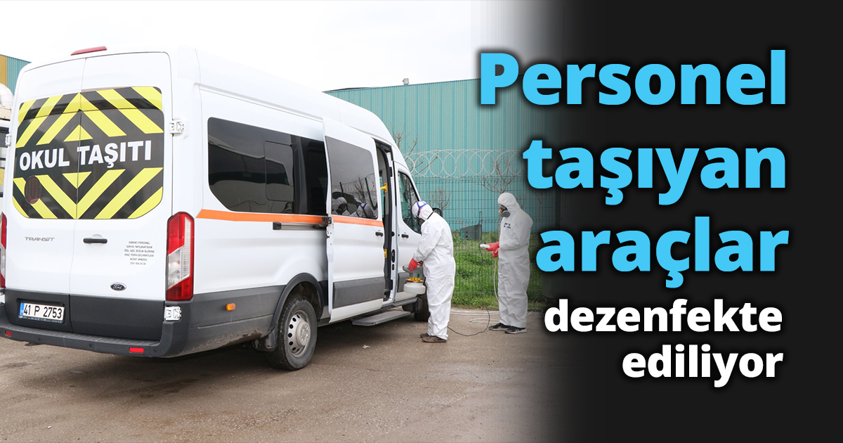 Personel taşıyan araçlar dezenfekte ediliyor