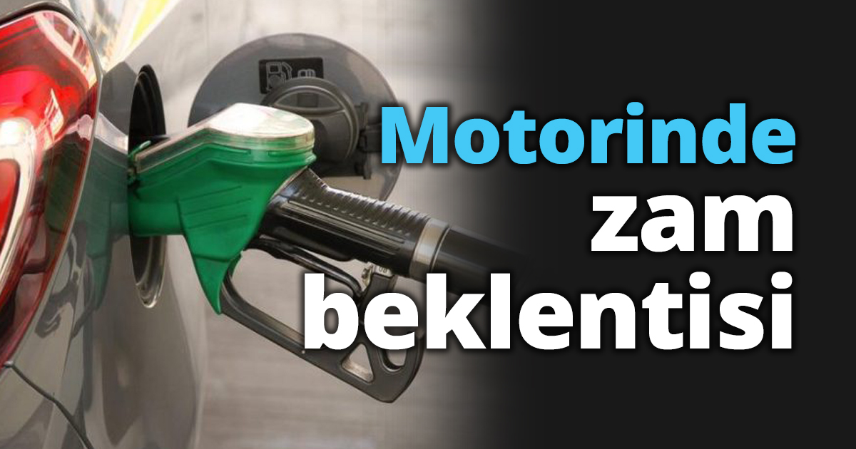 Motorinde zam beklentisi