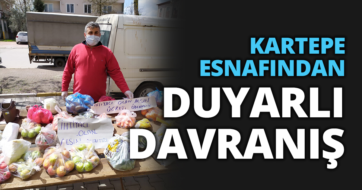 KARTEPE ESNAFINDAN DUYARLI DAVRANIŞ