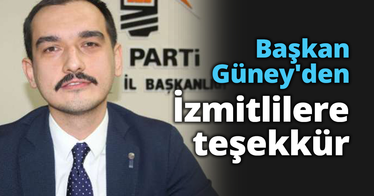 Başkan Güney'den İzmitlilere teşekkür