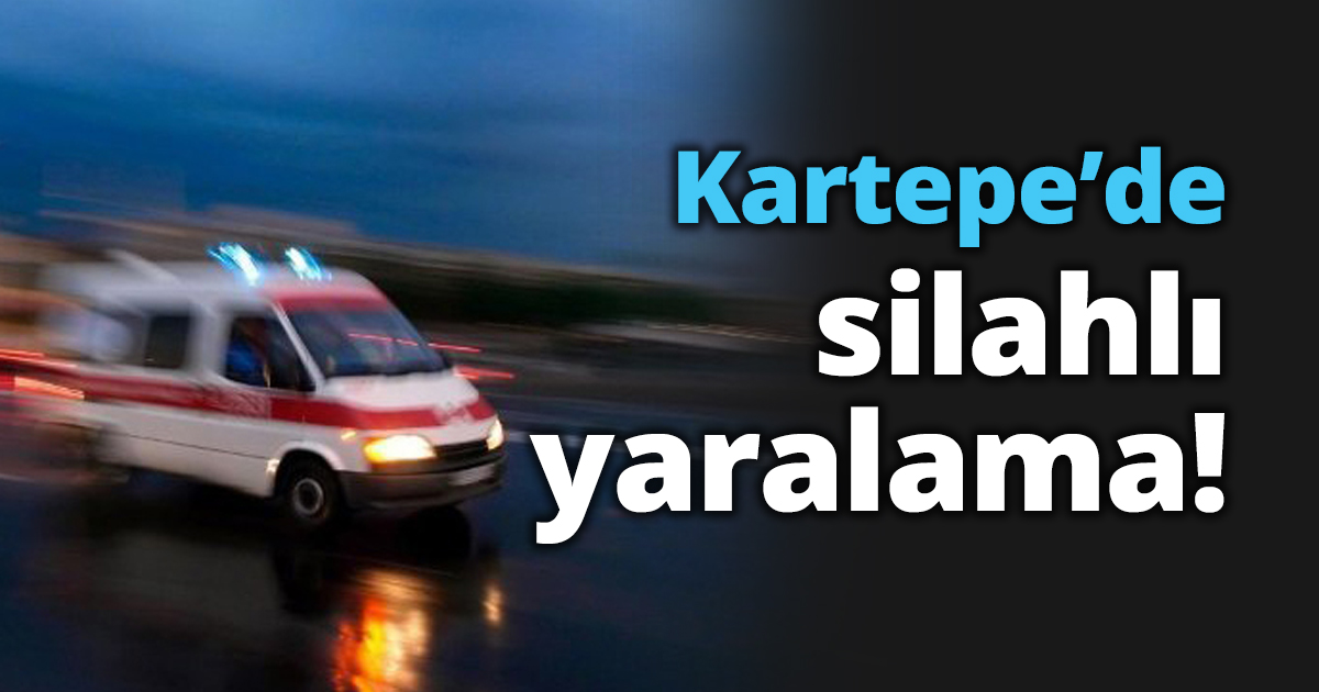 Kartepe’de silahlı yaralama!