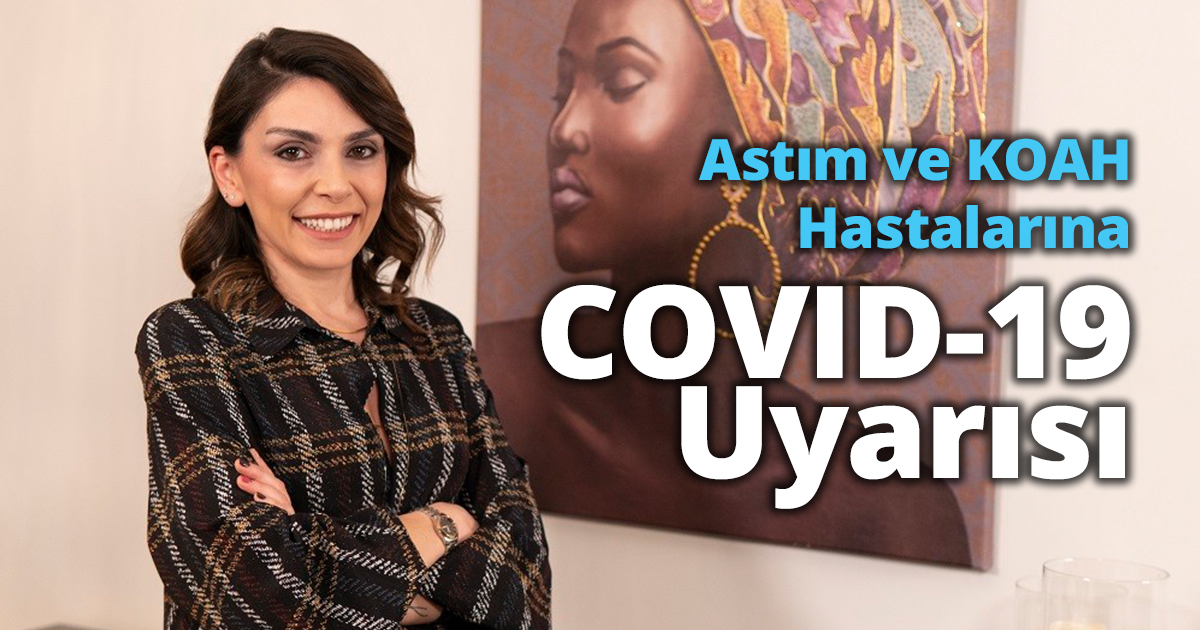 Astım ve KOAH Hastalarına COVID-19 Uyarısı