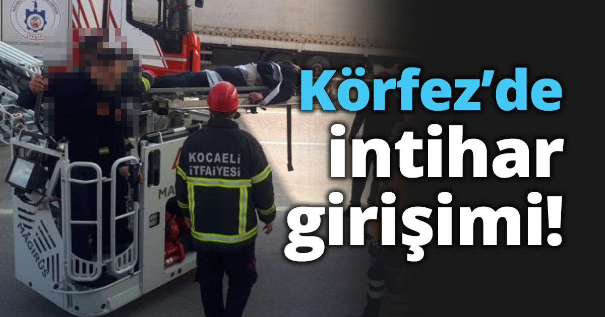 Körfez’de intihar girişimi!