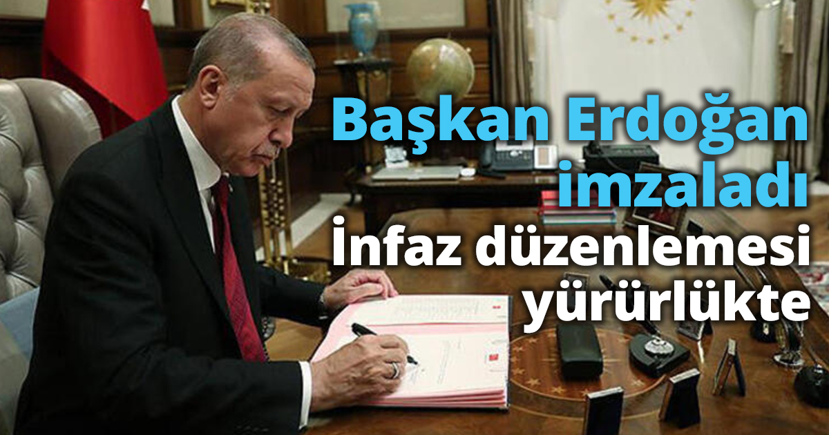 İnfaz düzenlemesi yürürlükte