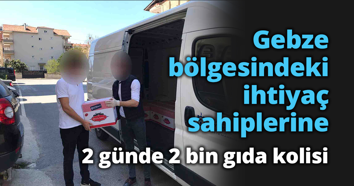 Gebze bölgesindeki ihtiyaç sahiplerine 2 günde 2 bin gıda kolisi