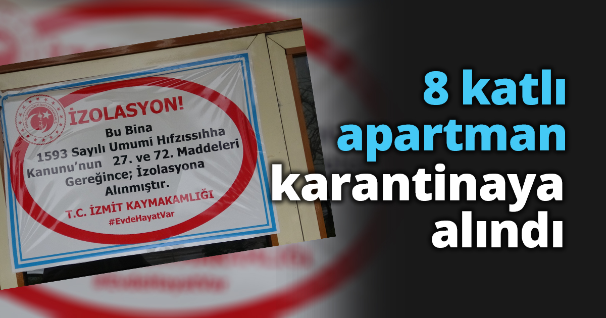8 katlı apartman karantinaya alındı