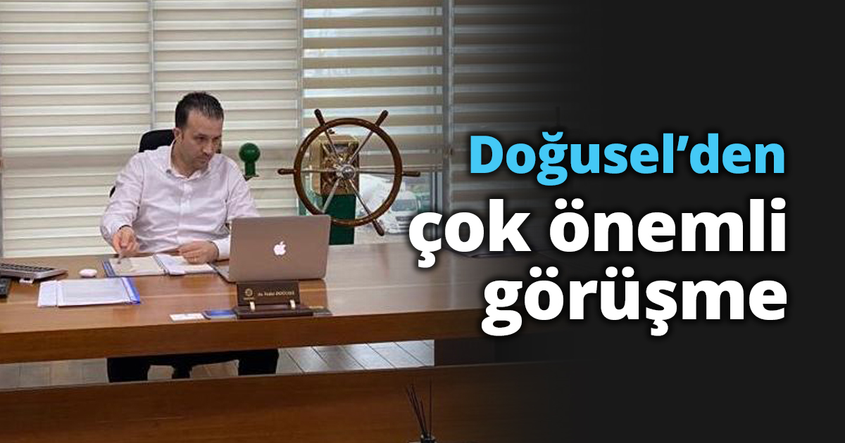 Doğusel’den çok önemli görüşme