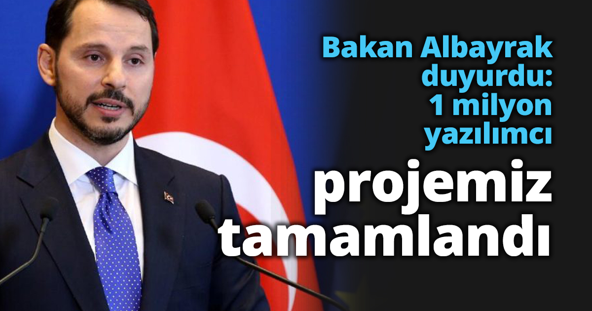 Bakan Albayrak duyurdu: 1 milyon yazılımcı projemiz tamamlandı