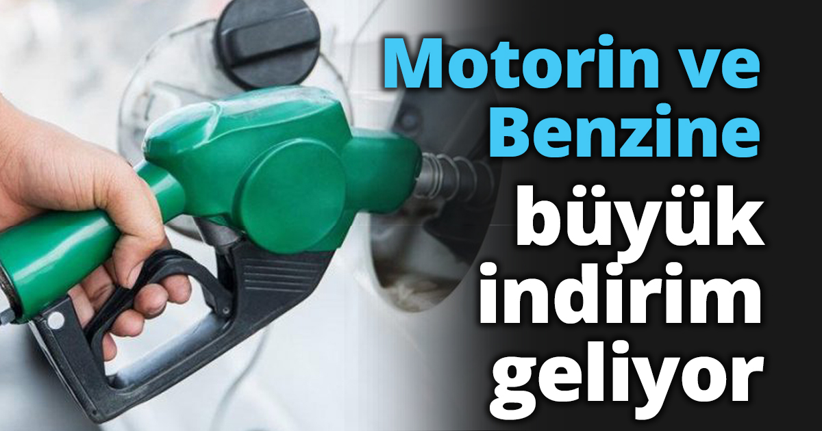 Motorin ve Benzine büyük indirim geliyor
