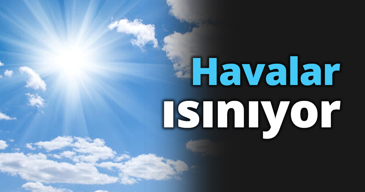 Havalar ısınıyor