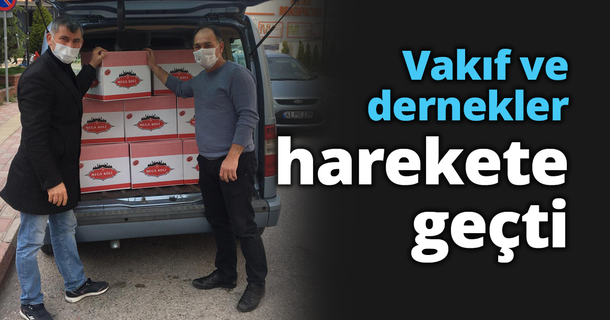 Vakıf ve dernekler harekete geçti