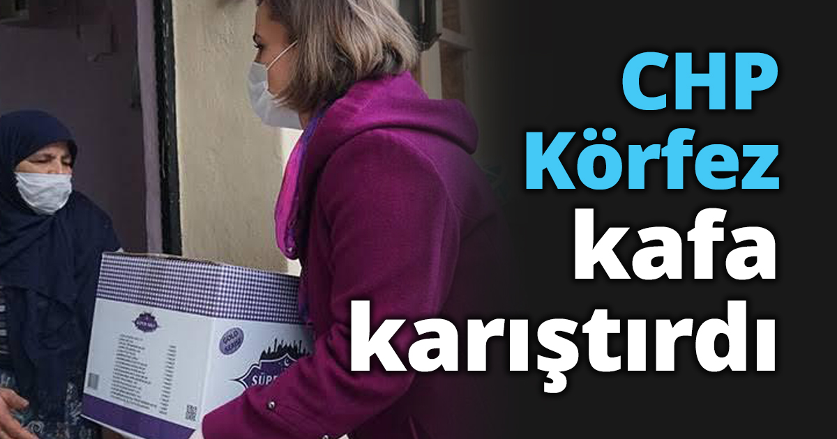 CHP Körfez kafa karıştırdı