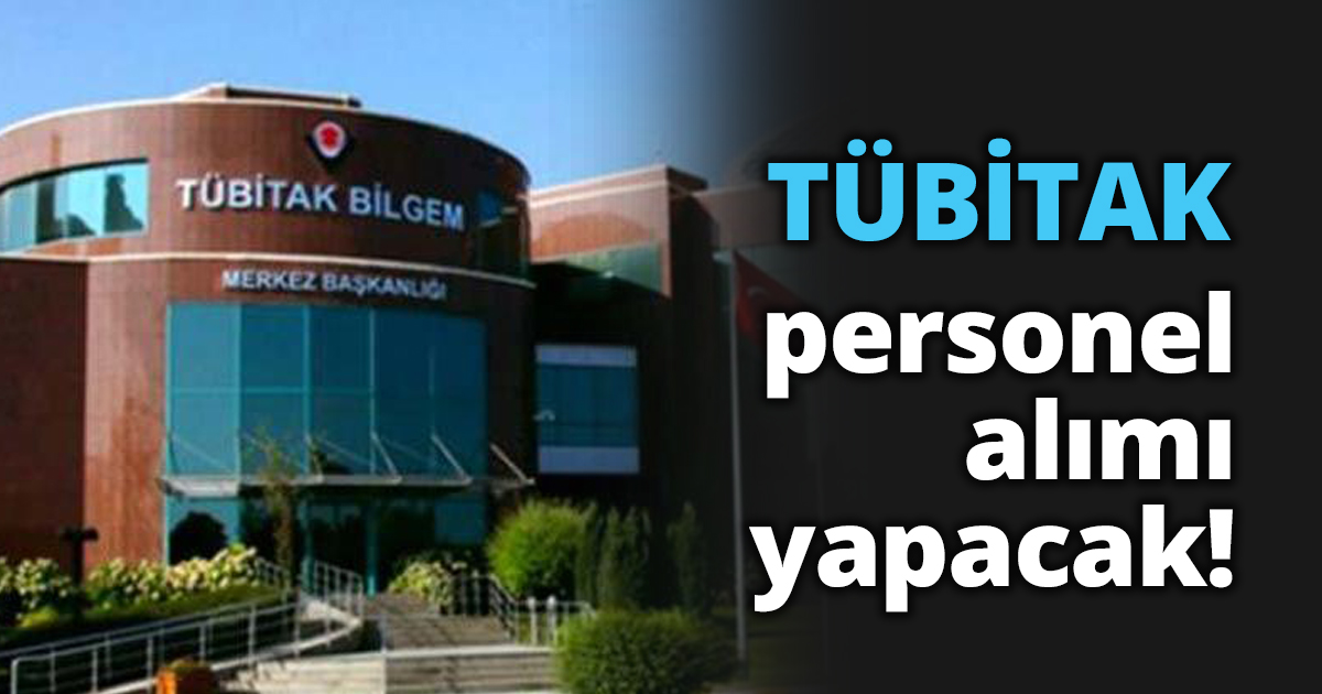 TÜBİTAK personel alımı yapacak!