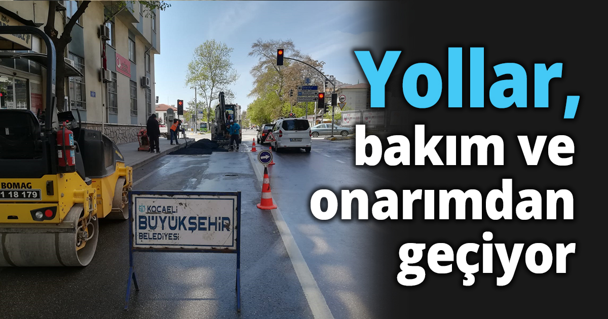Yollar, bakım ve onarımdan geçiyor