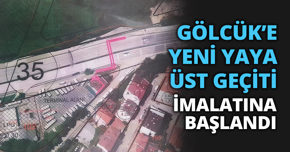 GÖLCÜK’E YENİ YAYA ÜST GEÇİTİ İMALATINA BAŞLANDI