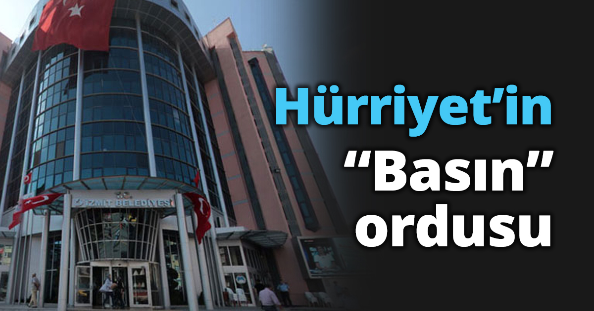 Hürriyet’in “Basın” ordusu