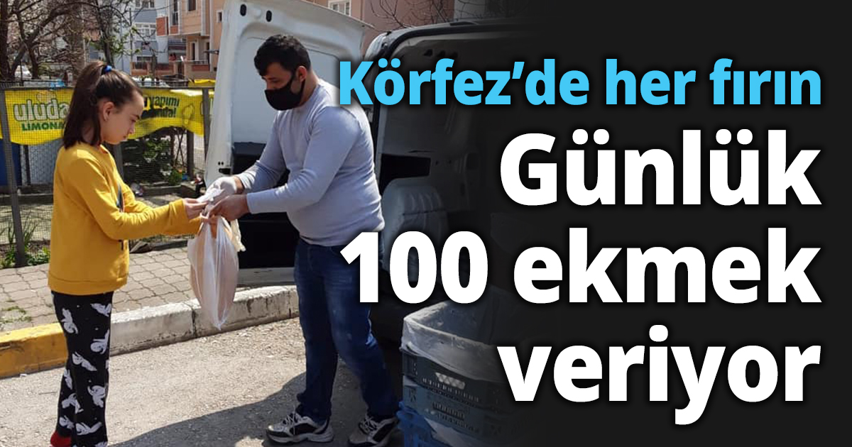 Körfez’de her fırın Gülük 100 ekmek veriyor.