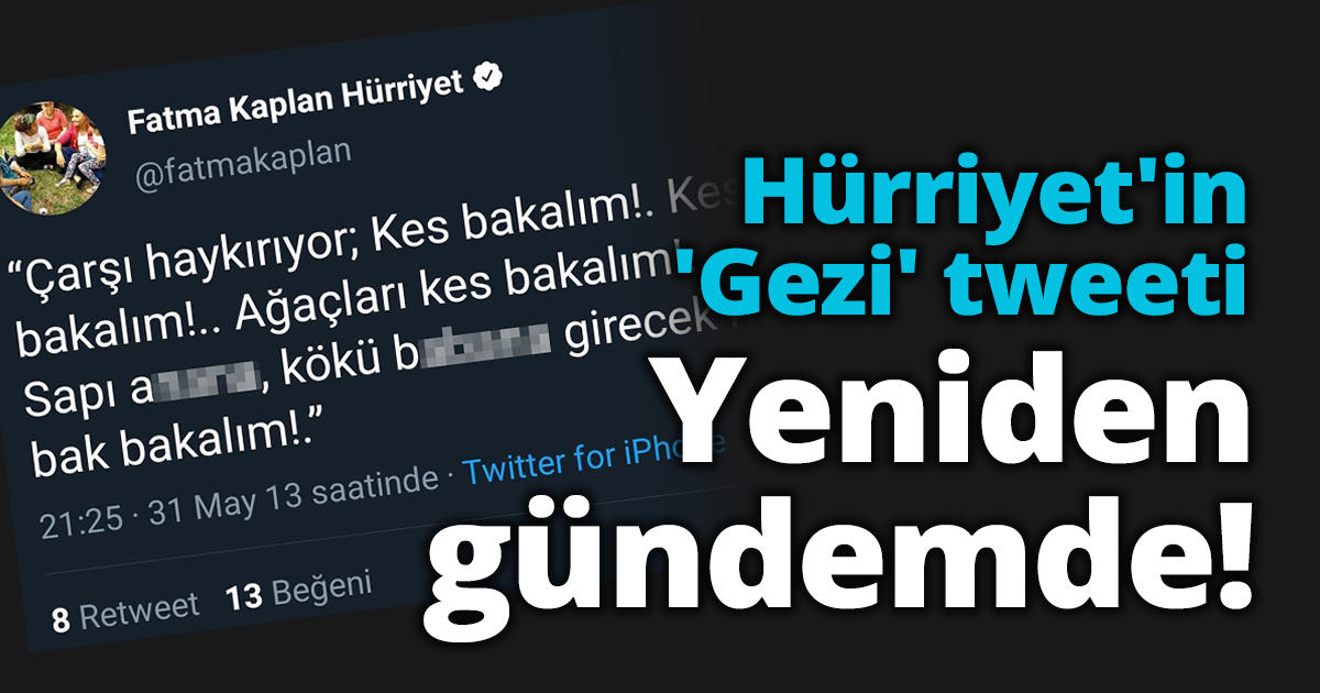 Hürriyet’in Gezi  tweeti yeniden gündem oldu!