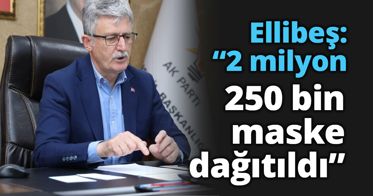Ellibeş: “2 milyon 250 bin maske dağıtıldı”