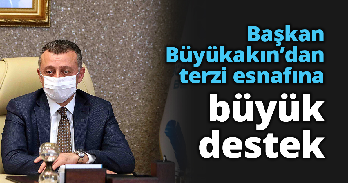 Başkan Büyükakın’dan terzi esnafına büyük destek