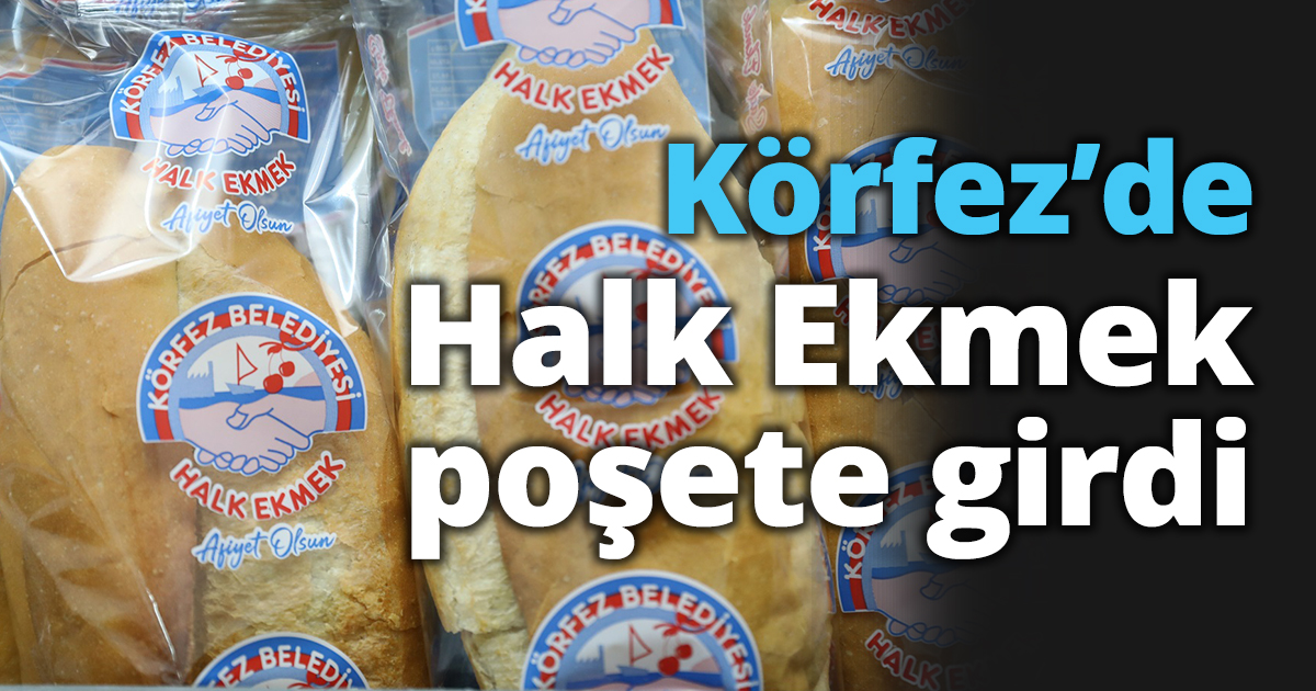 Körfez’de Halk Ekmek poşete girdi