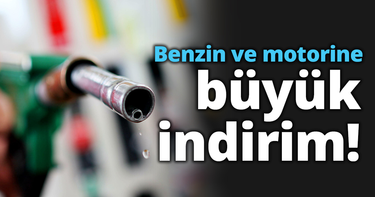 Benzin ve motorine büyük indirim!