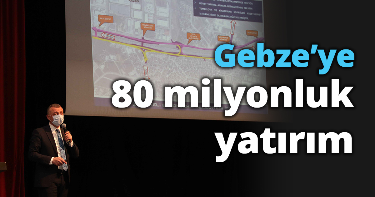 Gebze’ye 80 milyonluk yatırım