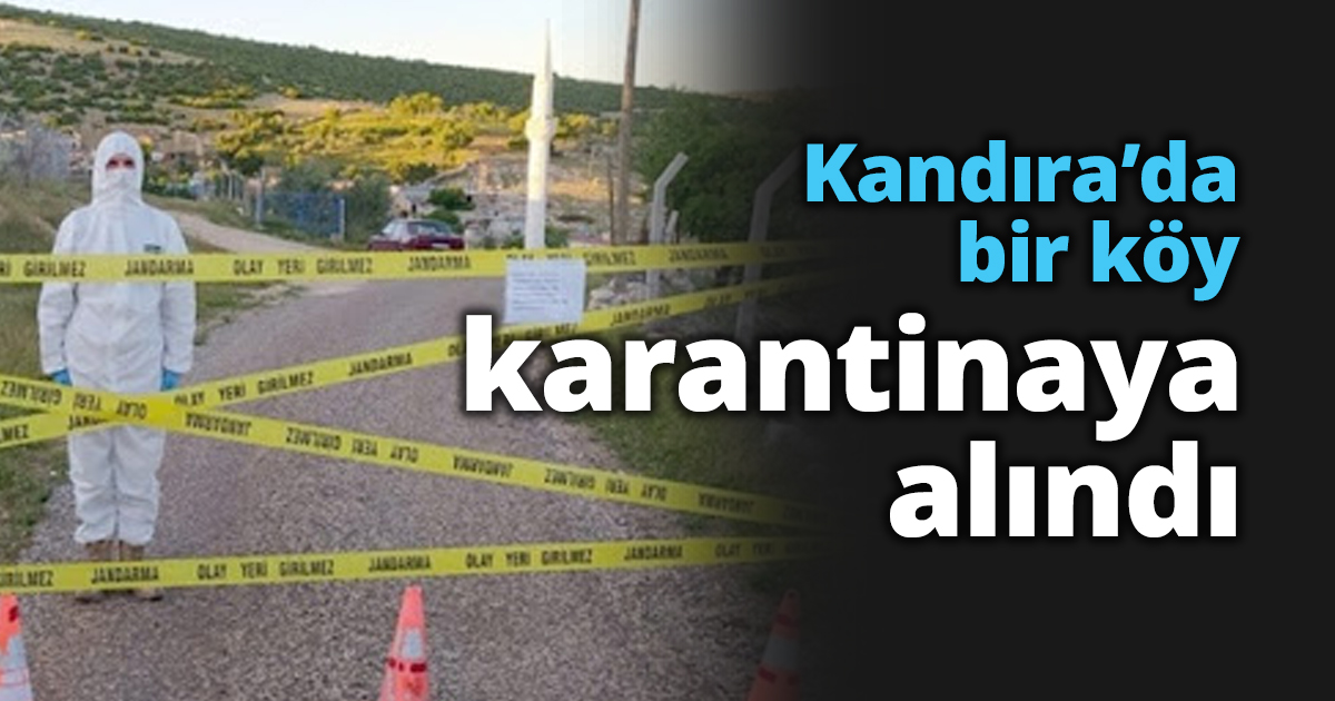 Kandıra’da bir köy karantinaya alındı