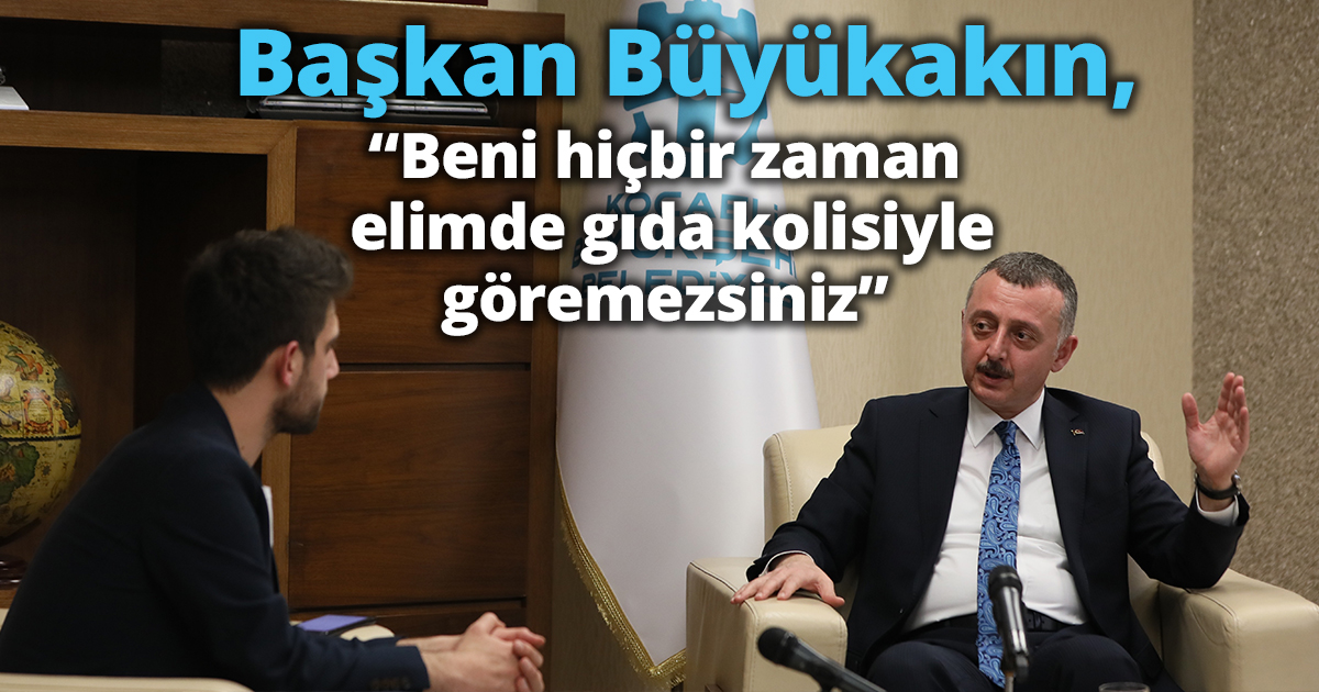  Başkan Büyükakın,  “Beni hiçbir zaman elimde  gıda kolisiyle göremezsiniz”
