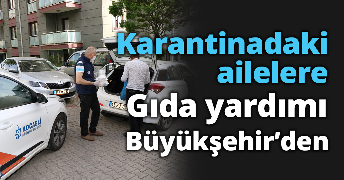 Karantinadaki ailelere gıda yardımı Büyükşehir’den
