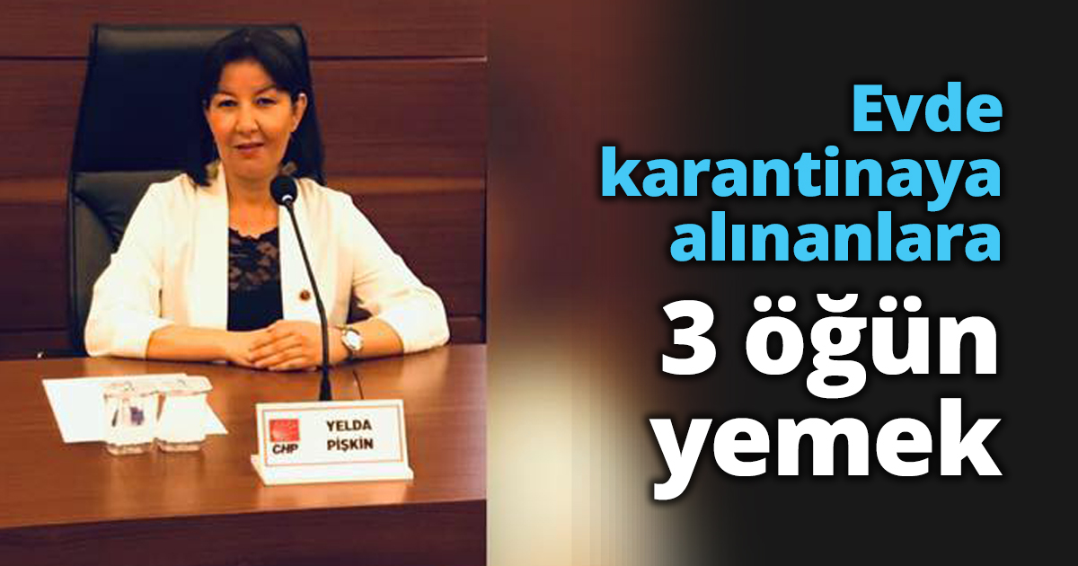 Evde karantinaya alınanlara 3 öğün yemek