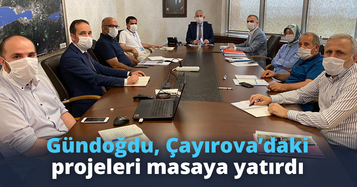 Gündoğdu, Çayırova’daki projeleri masaya yatırdı