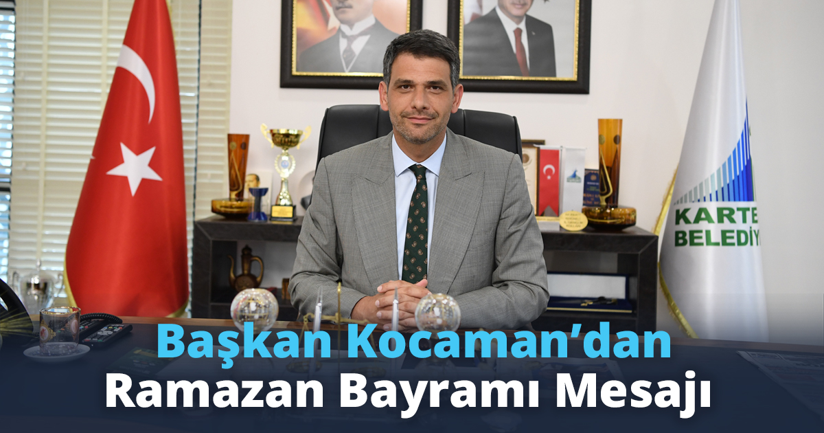 Başkan Kocaman’dan Ramazan Bayramı Mesajı