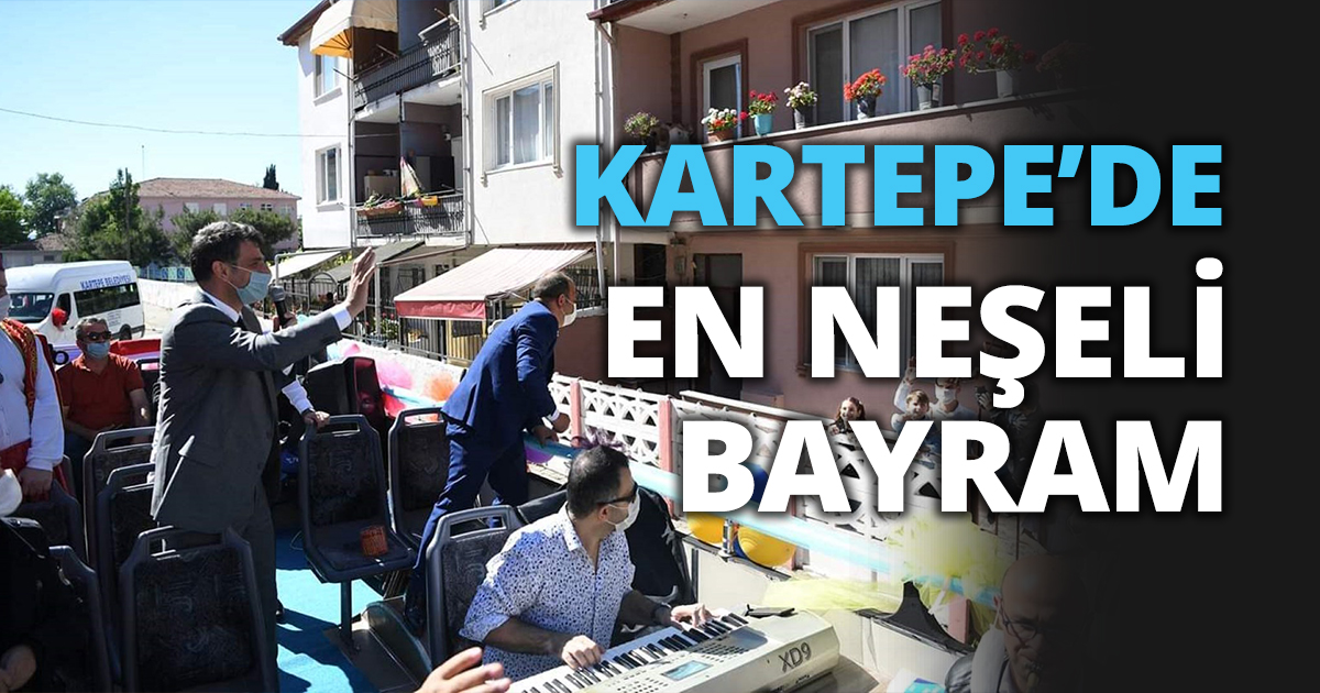 KARTEPE’DE EN NEŞELİ BAYRAM