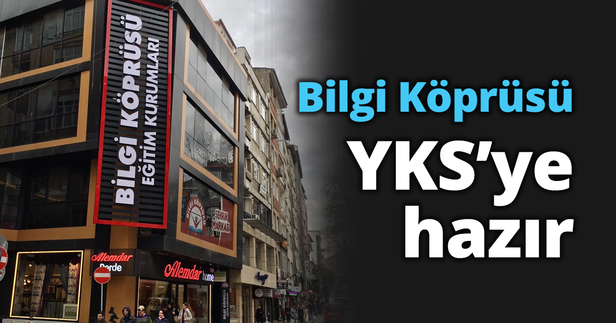 Bilgi Köprüsü YKS’ye hazır