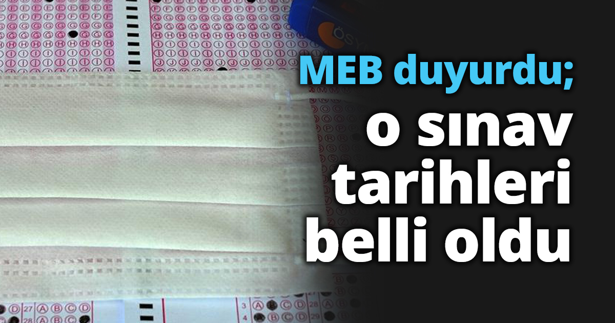 MEB duyurdu; o sınav tarihleri belli oldu