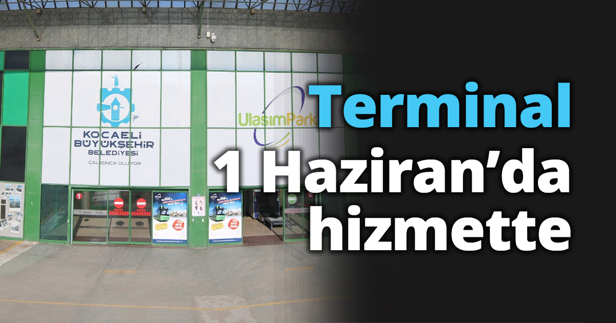 Terminal 1 Haziran’da hizmette