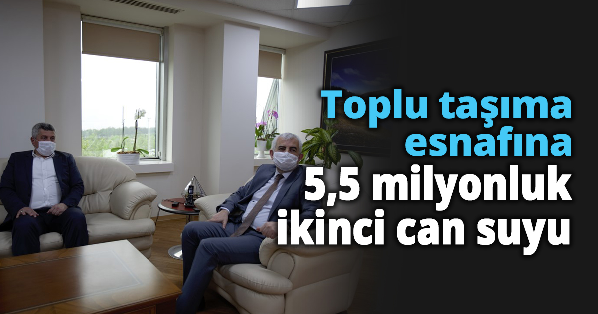Toplu taşıma esnafına 5,5 milyonluk  ikinci can suyu