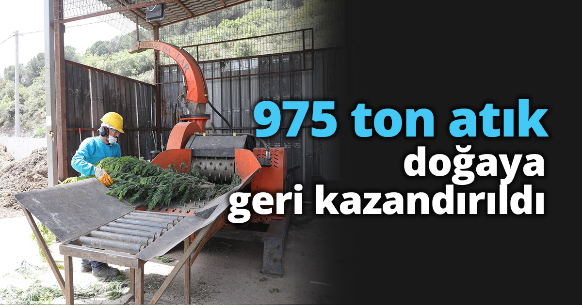 975 ton atık doğaya geri kazandırıldı