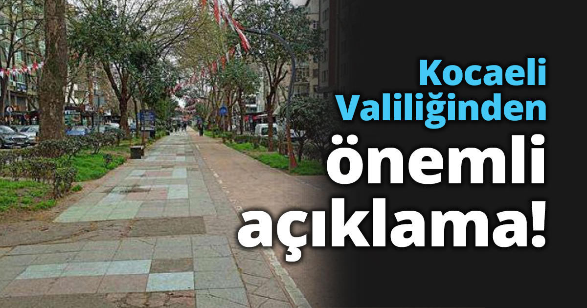 Kocaeli Valiliğinden önemli açıklama!