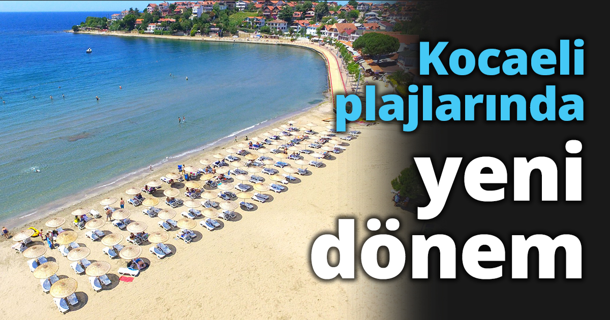 Kocaeli plajlarında yeni dönem