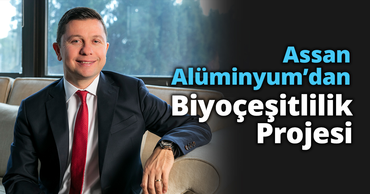Assan Alüminyum’dan Biyoçeşitlilik Projesi