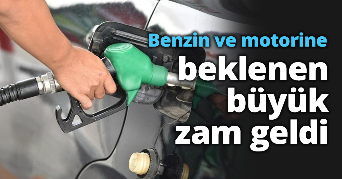 Benzin ve motorine beklenen zam geldi